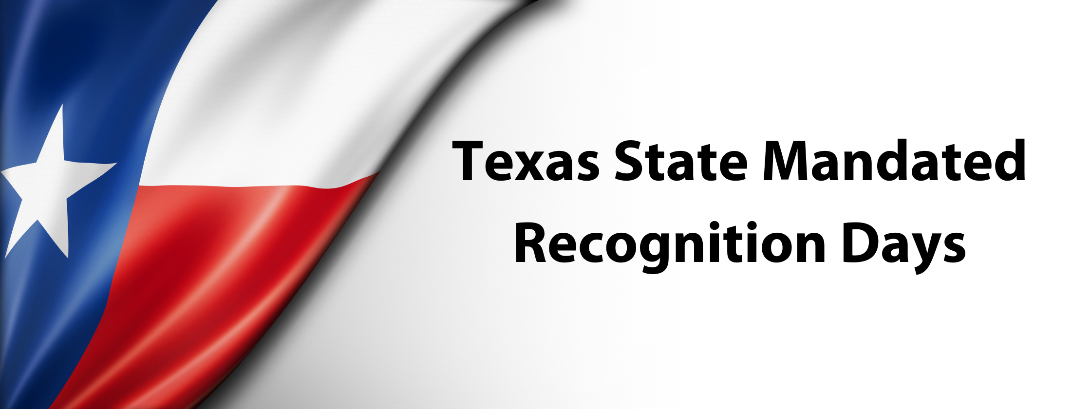 Texas State MAndated Recognition Days Banner